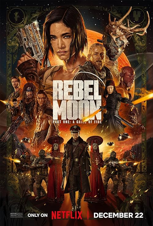 Rebel Moon - Part One: A Child of Fire 2023
