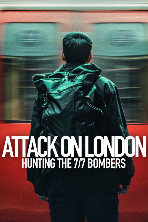 Attack on London: Hunting the 7/7 Bombers 2025